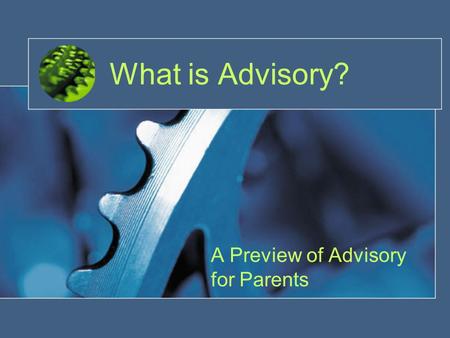 What is Advisory? A Preview of Advisory for Parents.