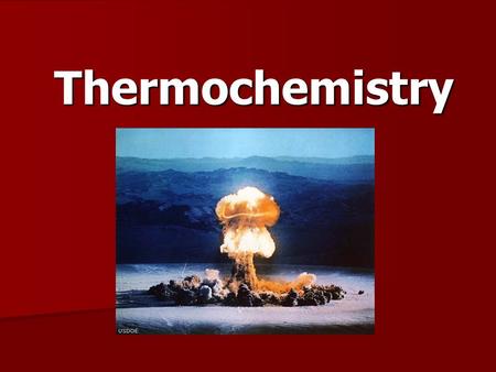 Thermochemistry.