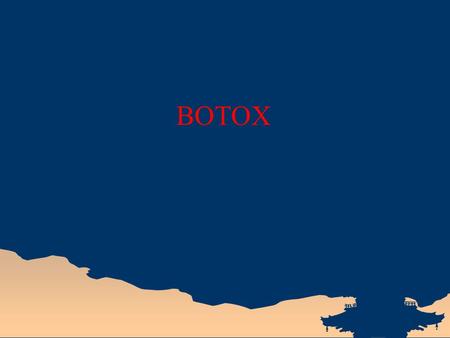 BOTOX.  Natural protein complex  Relaxes the muscles which causes spasms or wrinkles.