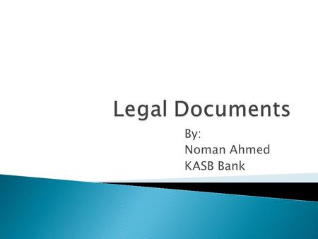 By: Noman Ahmed KASB Bank.  Interpretation  Sale & Purchase of asset  Payment of Price  Responsibility of Bank  Prepayment  Customers Presentations.