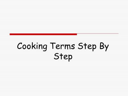 Cooking Terms Step By Step