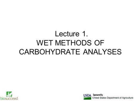 Lecture 1. WET METHODS OF CARBOHYDRATE ANALYSES. Nomenclature of Carbohydrates D, L Defines the configuration at C5 D has the OH at Right in Fischer projection.