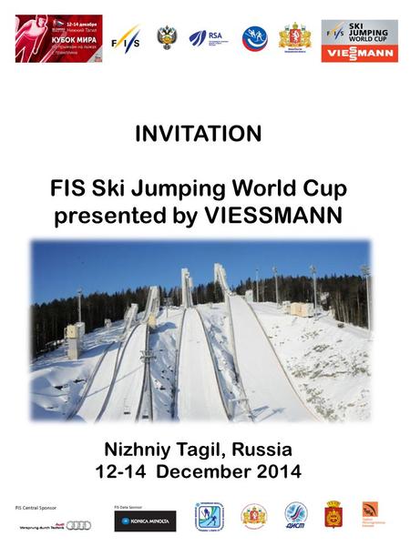 INVITATION FIS Ski Jumping World Cup presented by VIESSMANN Nizhniy Tagil, Russia 12-14 December 2014.