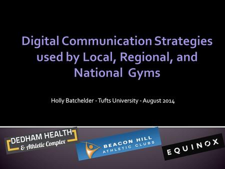 Holly Batchelder - Tufts University - August 2014.