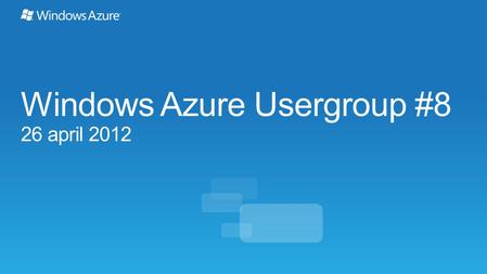 Windows Azure Usergroup #8 26 april 2012. “Build-On” Media Partners and Customers Silverlight Windows Phone HTML5 Flash Partner CDNs Origin Caching.