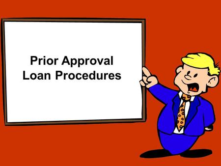 Prior Approval Loan Procedures