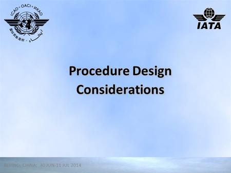 Procedure Design Considerations