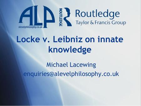 Locke v. Leibniz on innate knowledge