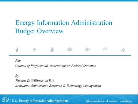 Www.eia.gov U.S. Energy Information Administration Independent Statistics & Analysis Energy Information Administration Budget Overview For Council of Professional.