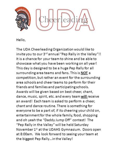 Cheerleading Hello, The UDA Cheerleading Organization would like to invite you to our 3 rd annual “Pep Rally in the Valley”!! It is a chance for your team.