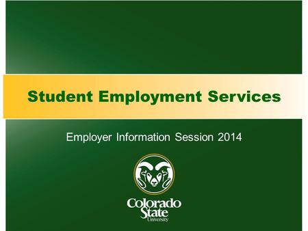Student Employment Services Employer Information Session 2014.