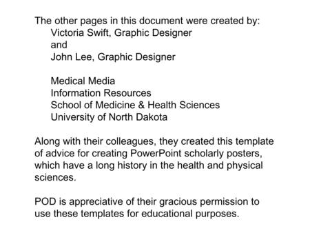 The other pages in this document were created by: Victoria Swift, Graphic Designer and John Lee, Graphic Designer Medical Media Information Resources School.