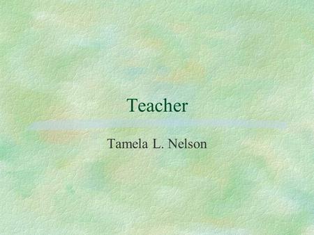 Teacher Tamela L. Nelson.