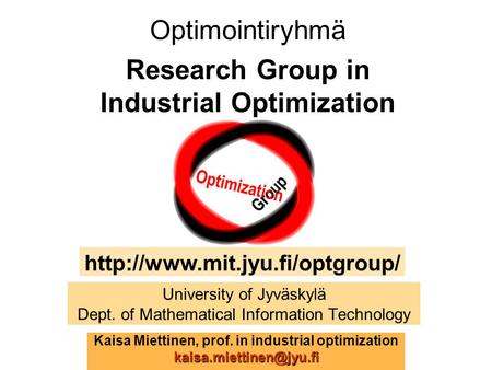 University of Jyväskylä Dept. of Mathematical Information Technology
