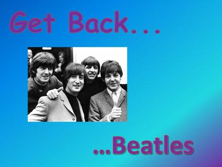 Get Back is a song by The Beatles, mostly written by Paul McCartney and formally attributed to Lennon/McCartney. The song was originally released as a.