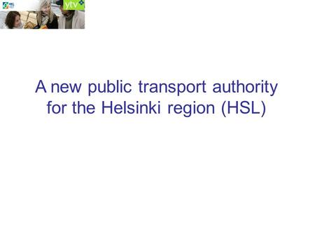 A new public transport authority for the Helsinki region (HSL)