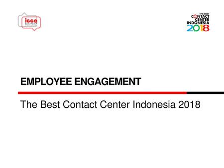 Employee engagement The Best Contact Center Indonesia 2018.