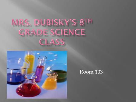 Mrs. Dubisky’s 8th Grade Science Class
