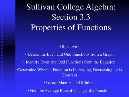 Sullivan College Algebra: Section 3.3 Properties of Functions