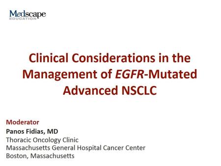 Clinical Considerations in the Management of EGFR-Mutated Advanced NSCLC.