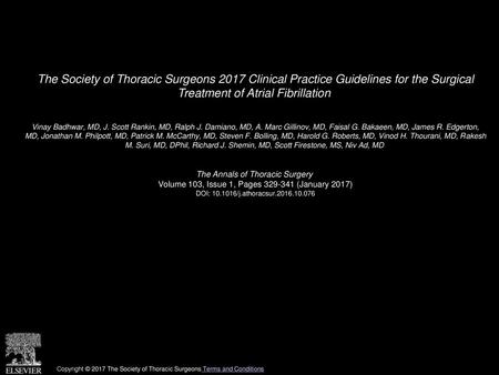The Society of Thoracic Surgeons 2017 Clinical Practice Guidelines for the Surgical Treatment of Atrial Fibrillation  Vinay Badhwar, MD, J. Scott Rankin,