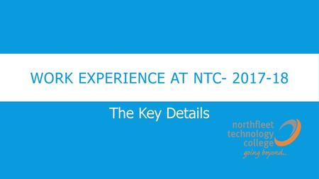 Work Experience at ntc- 2017-18 The Key Details.