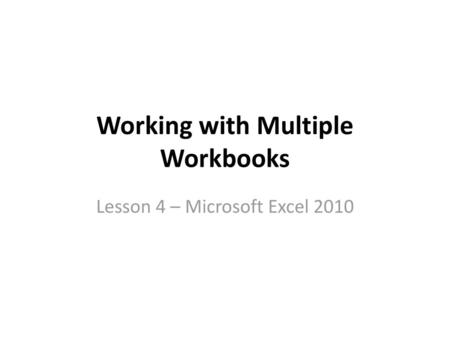 Working with Multiple Workbooks