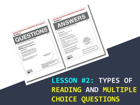 LESSON #2: TYPES OF READING AND MULTIPLE CHOICE QUESTIONS
