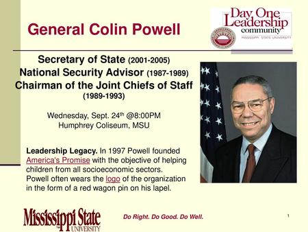 General Colin Powell Secretary of State ( )