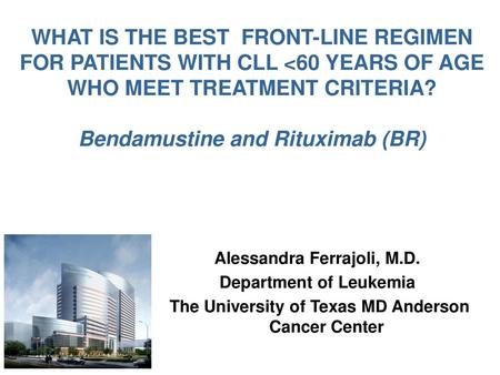 WHAT IS THE BEST Front-Line REGIMEN for Patients With CLL 