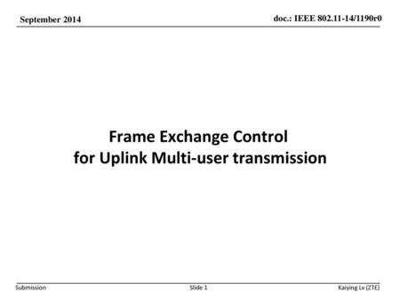 Frame Exchange Control for Uplink Multi-user transmission