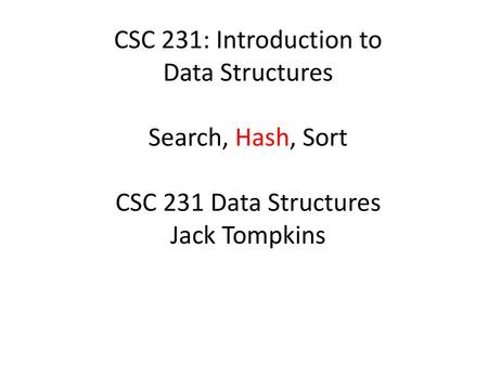 Hash tables Hash table: a list of some fixed size, that positions elements according to an algorithm called a hash function … hash function h(element)