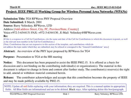 March 01 Project: IEEE P802.15 Working Group for Wireless Personal Area Networks (WPANs) Submission Title: TG4 RFWaves PHY Proposal Overview Date Submitted: