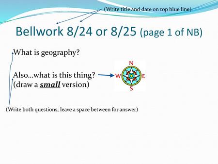 Bellwork 8/24 or 8/25 (page 1 of NB)