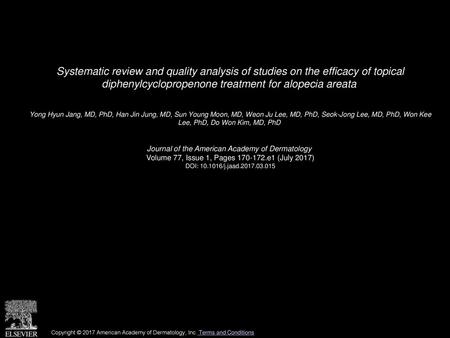 Systematic review and quality analysis of studies on the efficacy of topical diphenylcyclopropenone treatment for alopecia areata  Yong Hyun Jang, MD,