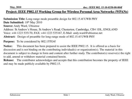 May, 2010 Project: IEEE P802.15 Working Group for Wireless Personal Area Networks (WPANs) Submission Title: Long-range mode preamble design for 802.15.4f.