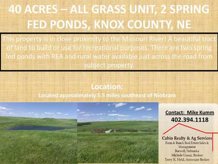 40 ACRES – all grass unit, 2 spring fed ponds, knoX COUNTY, NE
