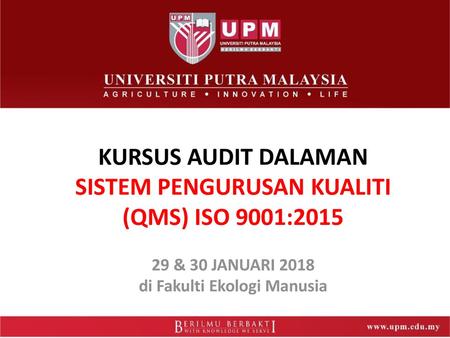 KURSUS AUDIT DALAMAN SISTEM PENGURUSAN KUALITI (QMS) ISO 9001:2015