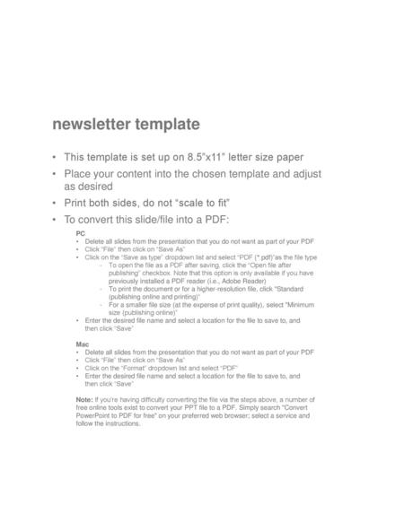 Newsletter template This template is set up on 8.5”x11” letter size paper Place your content into the chosen template and adjust as desired Print both.
