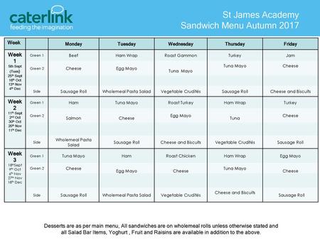 St James Academy Sandwich Menu Autumn 2017 Week 1 Week 2 Week 3 L
