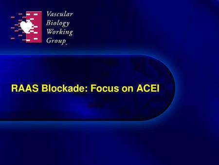 RAAS Blockade: Focus on ACEI