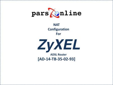 NAT Configuration For ZyXEL ADSL Router