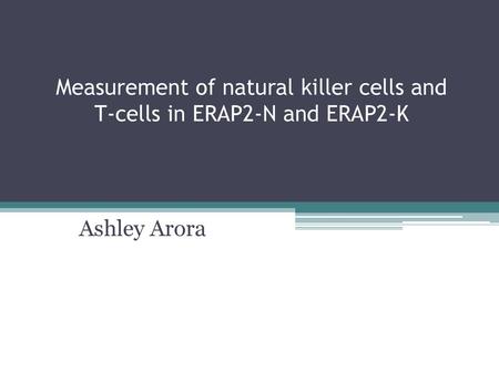 Measurement of natural killer cells and T-cells in ERAP2-N and ERAP2-K