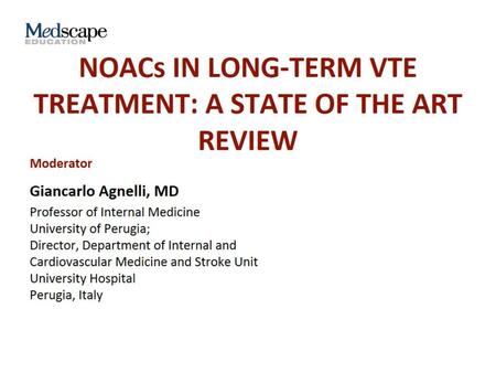 NOACs In Long-term VTE Treatment: A State Of The Art Review