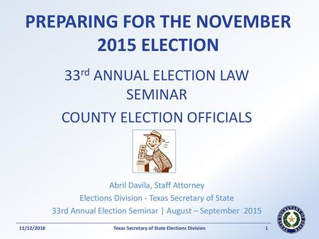 PREPARING FOR THE NOVEMBER 2015 ELECTION