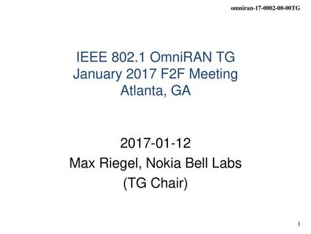 IEEE OmniRAN TG January 2017 F2F Meeting Atlanta, GA