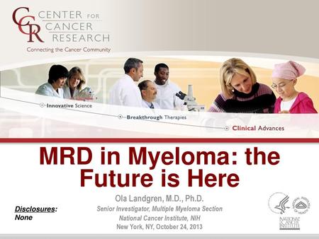 MRD in Myeloma: the Future is Here