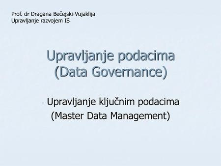 Upravljanje podacima (Data Governance)