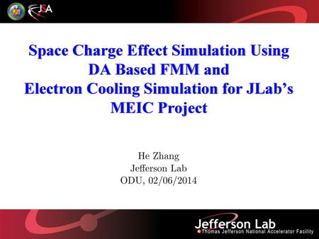 Space Charge Effect Simulation Using DA Based FMM and Electron Cooling Simulation for JLab’s MEIC Project.
