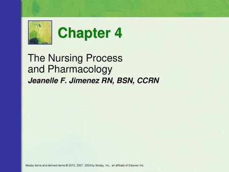 The Nursing Process and Pharmacology Jeanelle F. Jimenez RN, BSN, CCRN